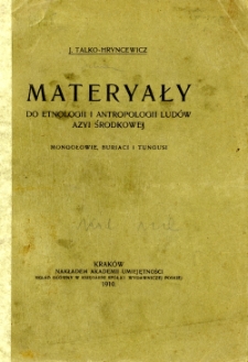 Materyały : do etnologii i antropologii ludów Azyi Środkowej : Mongołowie, Buriaci i Tungusi