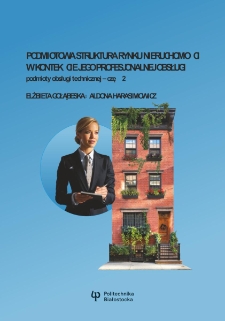 Podmiotowa struktura rynku nieruchomości w kontekście jego profesjonalnej obsługi &ndash; podmioty transakcji nieruchomościowych. Część 2