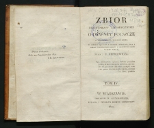 Zbior pamiętnikow historycznych o dawn&eacute;y Polszcze z rękopismow, tudzież dzieł w r&oacute;żnych językach o Polszcze wydanych oraz z listami oryginalnemi kr&oacute;l&oacute;w i znakomitych ludzi w kraju naszym. T. 4