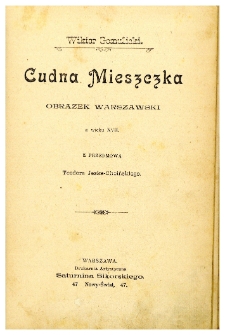 Cudna mieszczka : obrazek warszawski z wieku XVII