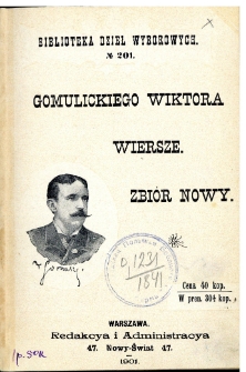 Gomulickiego Wiktora wiersze : zbi&oacute;r nowy