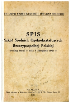 Spis Szk&oacute;ł Średnich Og&oacute;lnokształcących Rzeczypospolitej Polskiej : według stanu z dnia 1 listopada 1921 r.