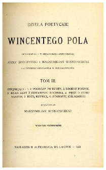 Dzieła poetyckie Wincentego Pola. T. 3