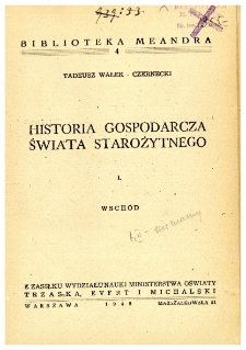 Historia gospodarcza świata starożytnego. T. 1, Wsch&oacute;d