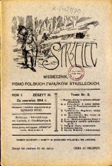 Strzelec : pismo Polskich Związk&oacute;w Strzeleckich R.1 czerwiec 1914