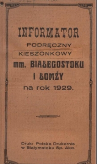 Informator Podręczny Kieszonkowy mm. Białegostoku i Łomży na rok 1929