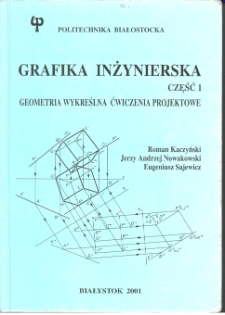 Grafika inżynierska. Cz.1, Geometria wykreślna : ćwiczenia projektowe