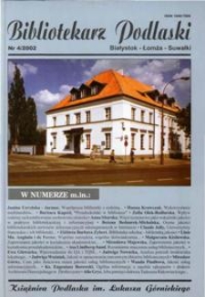 Bibliotekarz Podlaski : Białystok, Łomża, Suwałki. Nr 4 (2002)