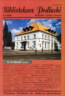 Bibliotekarz Podlaski : Białystok, Łomża, Suwałki. Nr 5 (2002)