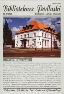Bibliotekarz Podlaski : Białystok, Łomża, Suwałki. Nr 6 (2003)