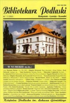 Bibliotekarz Podlaski : Białystok, Łomża, Suwałki. Nr 7 (2003)
