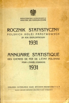 Rocznik statystyczny Polskich Kolei Państwowych za rok eksploatacyjny 1931