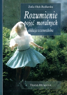 Rozumienie pojęć moralnych : edukacja wczesnoszkolna