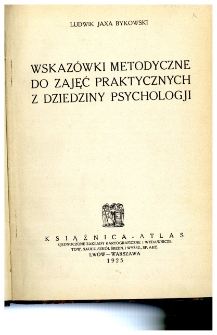 Wskaz&oacute;wki metodyczne do zajęć praktycznych z dziedziny psychologji