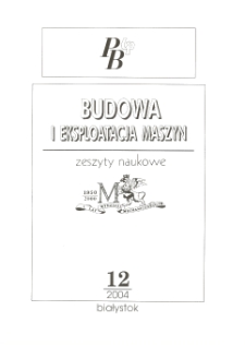 Zeszyty Naukowe Politechniki Białostockiej. Budowa i Eksploatacja Maszyn. Z. 12
