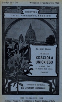 Dzieje Kościoła unickiego na Litwie i Rusi w XVIII i XIX wieku uważane głównie ze względu na przyczyny jego upadku. Cz. 2