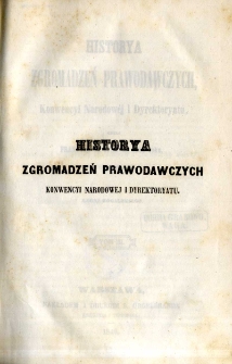 Historya zgromadzeń prawodawczych Konwencyi Narodowej i Dyrektoryatu, czyli Francyja od 1789 do 1800 roku. T. 3