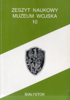 Zeszyt Naukowy Muzeum Wojska 1996 nr 10