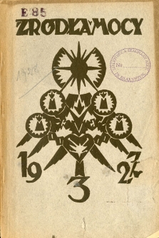 Źr&oacute;dła Mocy : czasopismo krajowe poświęcone kulturze regionalnej ziem b. Wielkiego Księstwa Litewskiego 1927 z. 3