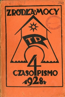 Źr&oacute;dła Mocy : czasopismo krajowe poświęcone kulturze regionalnej ziem b. Wielkiego Księstwa Litewskiego 1928 z. 4