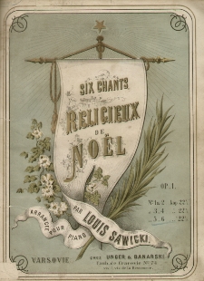 Six chants rèligieux de Noël : arr. pour Piano : Op.1. No. 5 & 6.