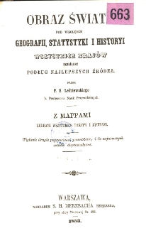 Obraz świata pod względem geografii, statystyki i historii wszystkich krajów skreślony podług najlepszych źródeł : z mapami, herbami wszyskich państw i rycinami. [T. 2]