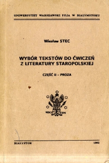 Wybór tekstów do ćwiczeń literatury staropoloskiej. Cz. 2 - Proza