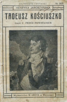 Tadeusz Kościuszko, część I przed powstaniem