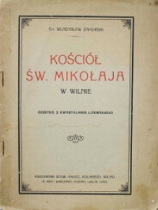 Kościół Św. Mikołaja w Wilnie. Odbitka z kwartalnika litewskiego