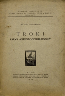 Troki. Zarys antropogeograficzny