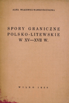 Spory graniczne polsko-litewskie w XV-XVII w