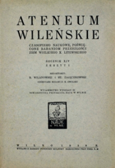 Ateneum wileńskie. Czasopismo naukowe, poświęcone badaniom przeszłości ziem Wielkiego X. Litewskiego Rocznik XIV – Zeszyt 1