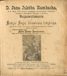 D. Jana Jakóba Rambacha Rozpamiętywania o Radzie Bożej Zbawienia ludzkiego, której świętej pamięci autor kazał na czwartkowych kazaniach w miejskim kościele w Giessen