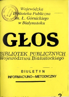Głos Bibliotek Publicznych Województwa Białostockiego : biuletyn informacyjny. 1993, nr 3