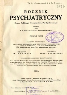 Rocznik Psychiatryczny 1934 z. 23