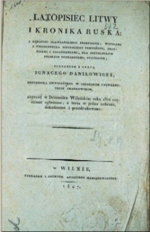 Latopisiec Litwy i Kronika Ruska : z rękopisu sławiańskiego przepisane, wypisami z wremennika sofiyskiego pomnożone, przypisami i objaśnieniami dla czytelników polskich potrzebnemi opatrzone.