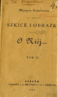 Szkice i obrazki. T. 2, O niej...