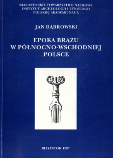 Epoka brązu w północno-wschodniej Polsce