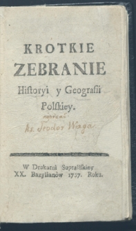 Krotkie zebranie historyi y geografii polskiey