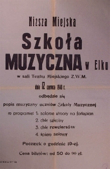 Afisz Niższej Miejskiej Szkoły Muzycznej w Ełku z programem popisu muzycznego uczniów Szkoły w dniu 12.VI.1948 r. w sali Teatru Miejskiego Z.W.M.