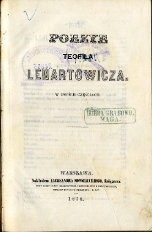 Poezye Teofila Lenartowicza w dwóch częściach