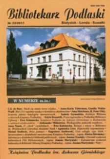 Bibliotekarz Podlaski : Białystok, Łomża, Suwałki. Nr 22 (2011)
