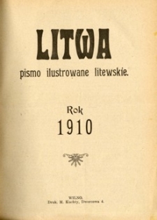 Litwa : miesięcznik ilustrowany litewski w języku polskim. R. 3, 1910.