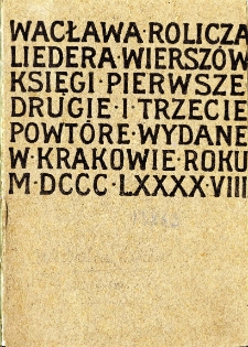 Wacława Rolicza-Liedera wierszów księgi pierwsze drugie i trzecie