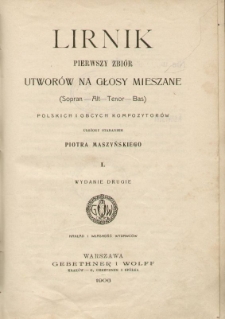 Lirnik : pierwszy zbiór utworów na głosy mieszane (Sopran-Alt-Tenor-Bas) polskich i obcych kompozytorów.