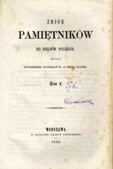 Zbiór pamiętników do dziejów polskich. T. 4.