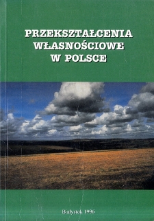 Przekształcenia własnościowe w Polsce : (determinanty prawne)
