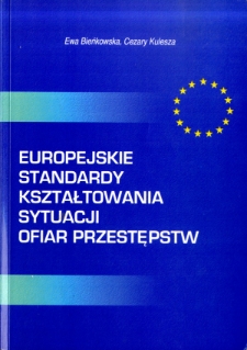 Europejskie standardy kształtowania sytuacji ofiar przestępstw