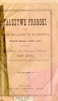 Fałszywe proroki czyli Pogrom socyalist&oacute;w we wsi Rozumowie : prawdziwe zdarzenie z naszych czas&oacute;w