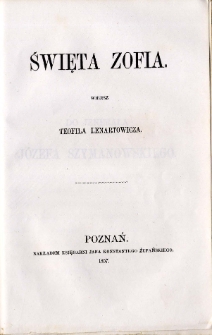 Święta Zofia : wiersz Teofila Lenartowicza
